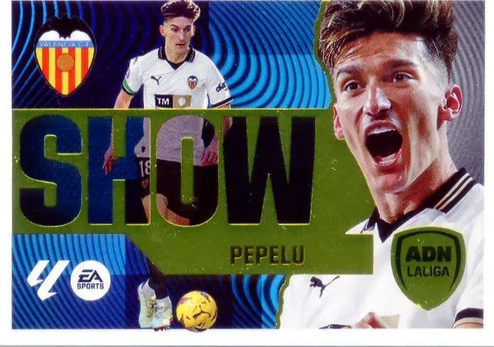 Liga Este-2024-25-Panini-Cromo Trading Card Fútbol- Pepelu - Valencia-13 Bis-ADN La Liga Show