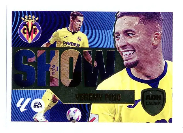 Liga Este-2024-25-Panini-Cromo Trading Card Fútbol- Yéremy Pino - Villarreal-15-ADN La Liga Show