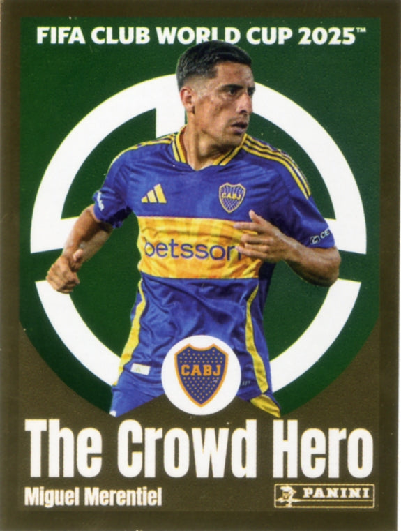 Panini Club World Cup 2025 #172 -  Miguel Merentiel - The Crowd Hero (CA Boca Juniors)