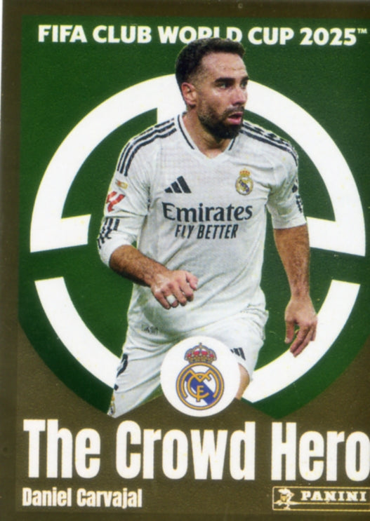 Panini Club World Cup 2025 #496 -  Daniel Carvajal - The Crowd Hero (Real Madrid)